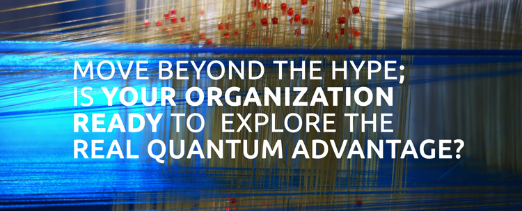 How to prepare your organization for a quantum advantage now